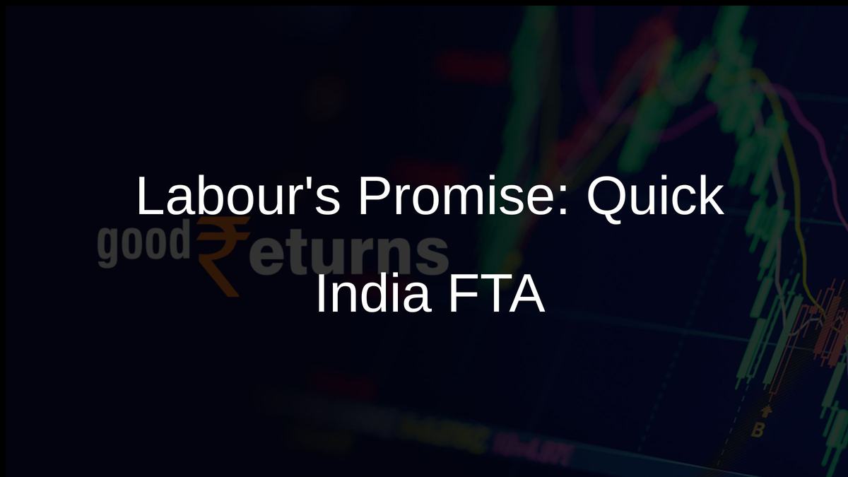 Labours Promise: Quick India FTA