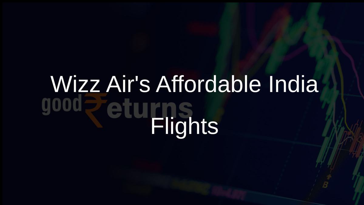 Wizz Airs Affordable India Flights