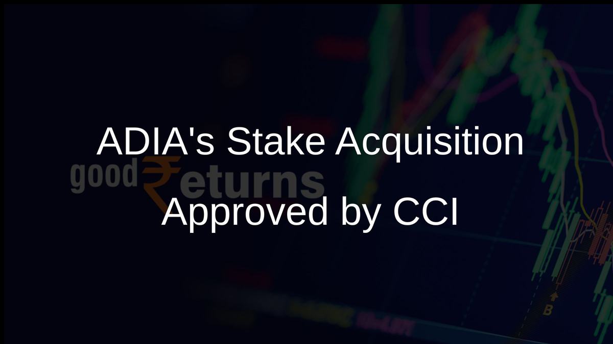 ADIAs Stake Acquisition Approved by CCI
