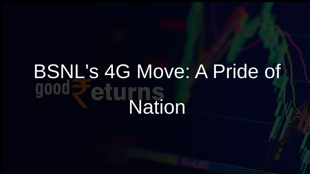 BSNLs 4G Move: A Pride of Nation