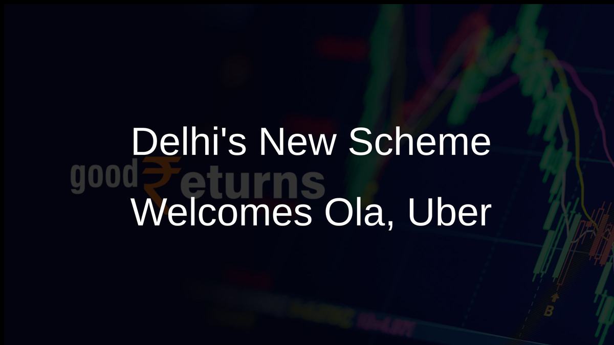 Delhis New Scheme Welcomes Ola, Uber