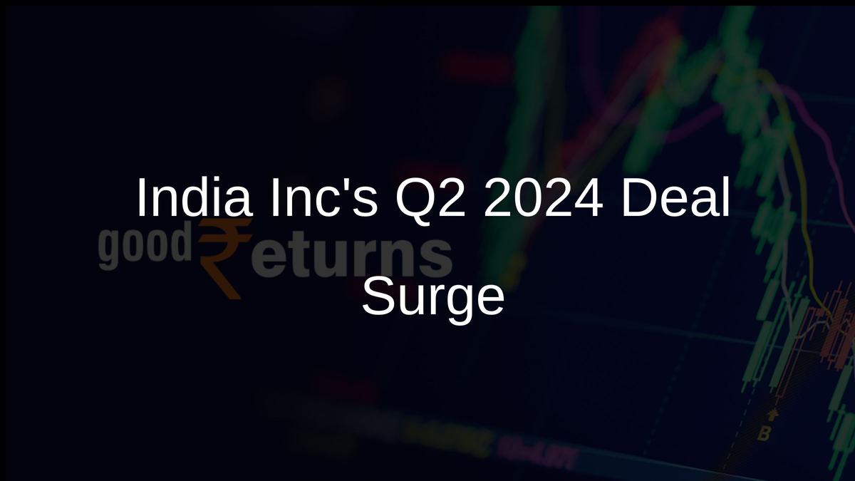 India Incs Q2 2024 Deal Surge