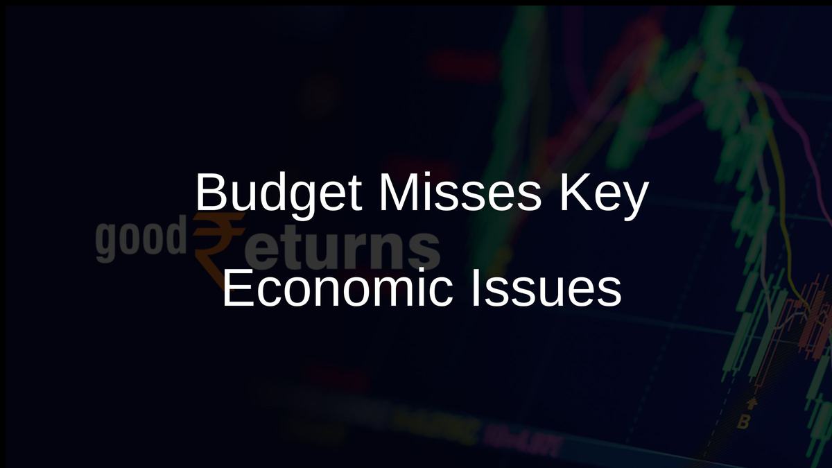 Budget Misses Key Economic Issues