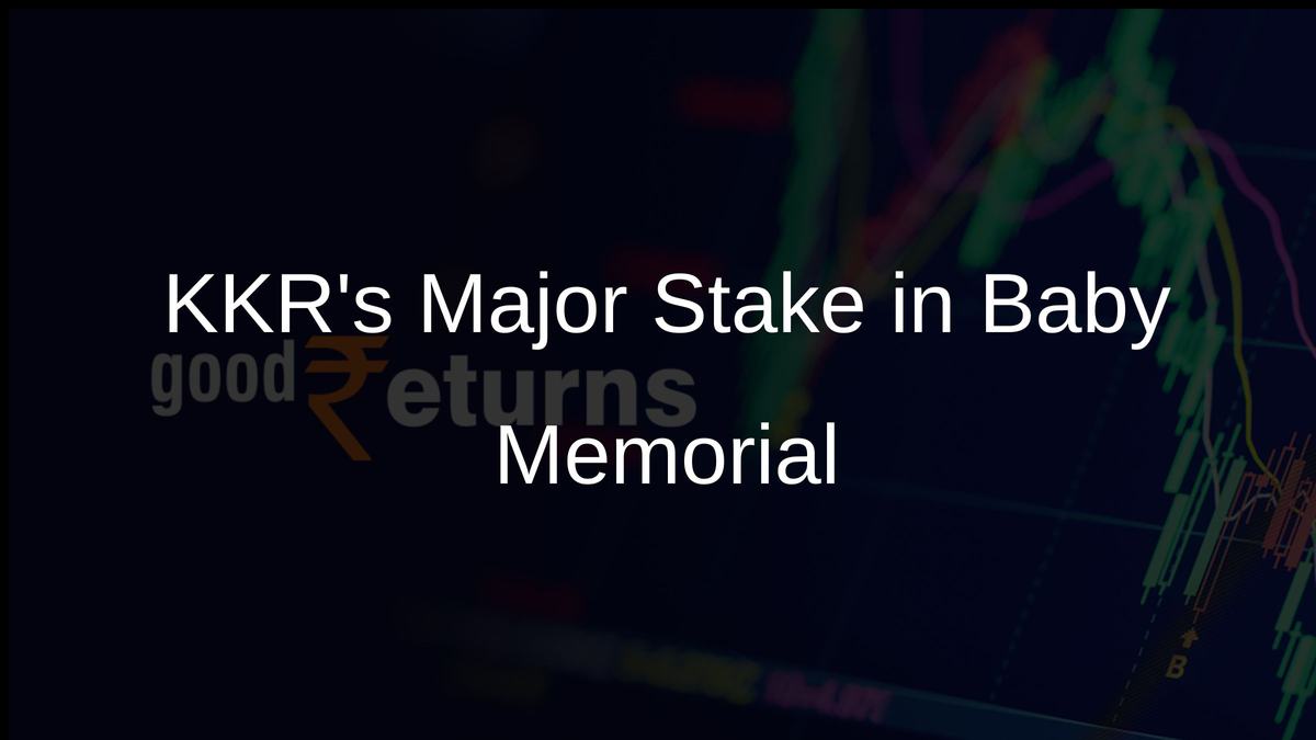 KKRs Major Stake in Baby Memorial