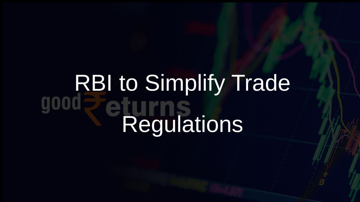 RBI to Simplify Trade Regulations