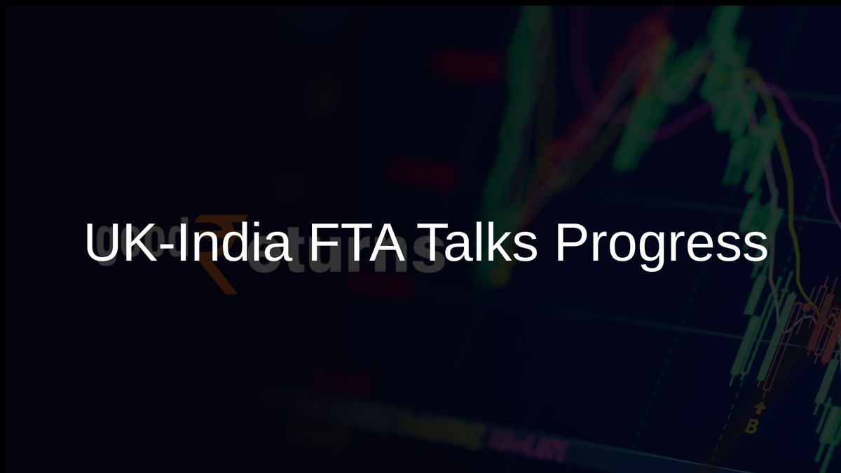 UK-India FTA Talks to Conclude Soon