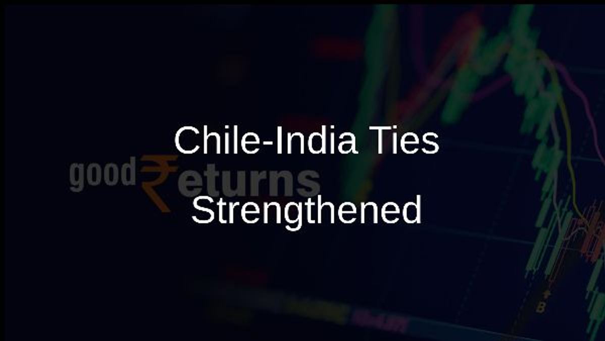 Chile-India Ties Strengthened