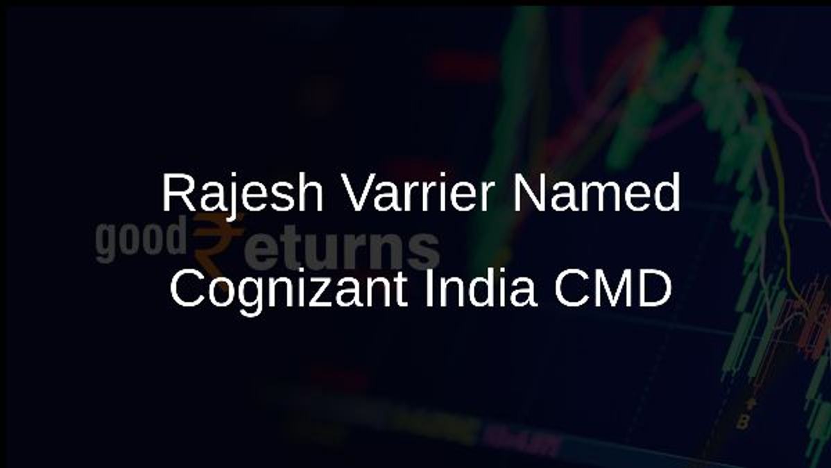 Rajesh Varrier Named Cognizant India CMD
