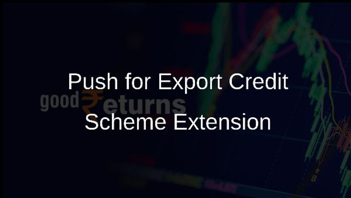 Push for Export Credit Scheme Extension