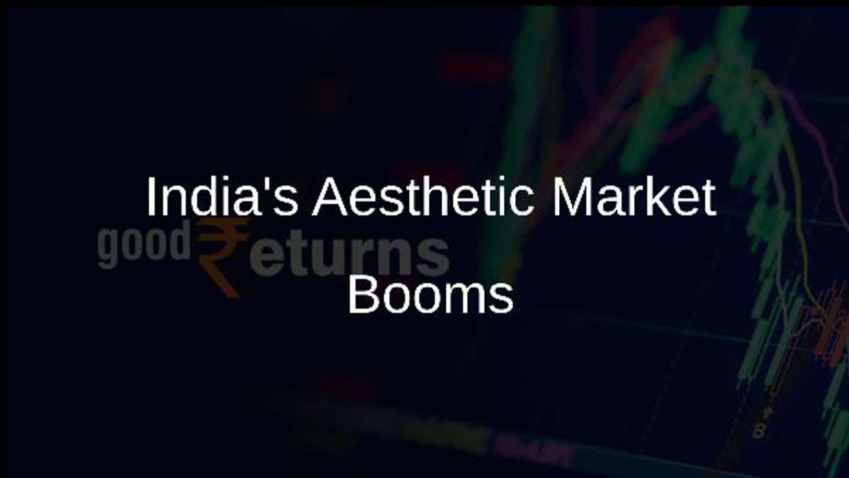 Indias Aesthetic Market Booms