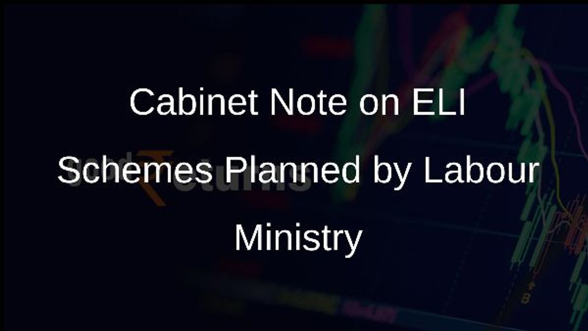 Cabinet Note on ELI Schemes Planned by Labour Ministry