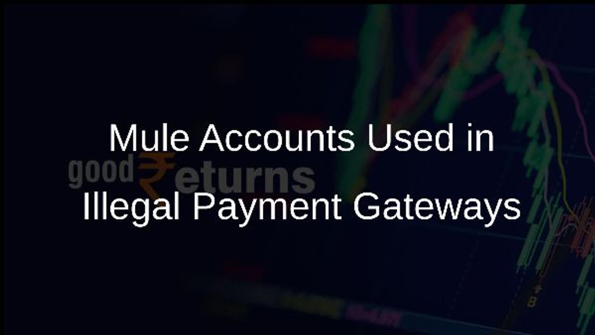 Mule Accounts Used in Illegal Payment Gateways