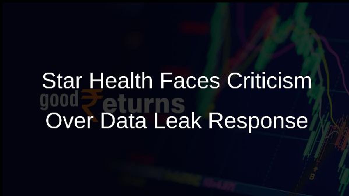 Star Health Faces Criticism Over Data Leak Response