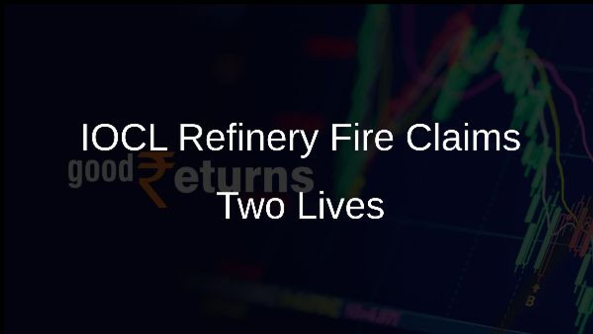 IOCL Refinery Fire Claims Two Lives