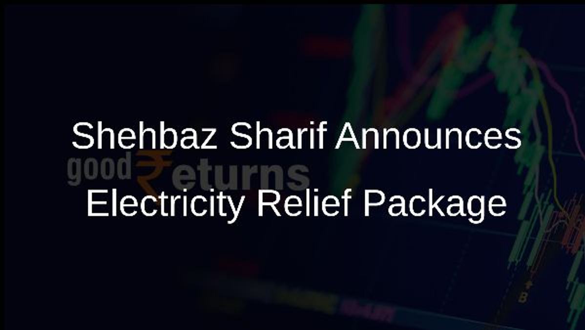 Shehbaz Sharif Announces Electricity Relief Package
