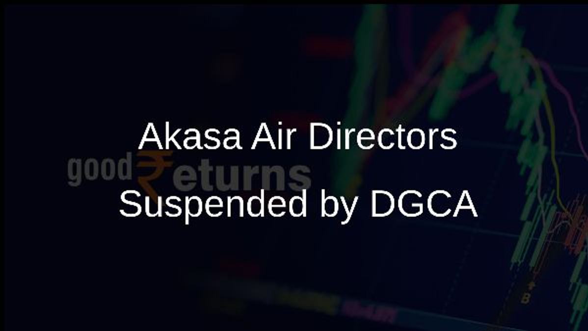 Akasa Air Directors Suspended by DGCA
