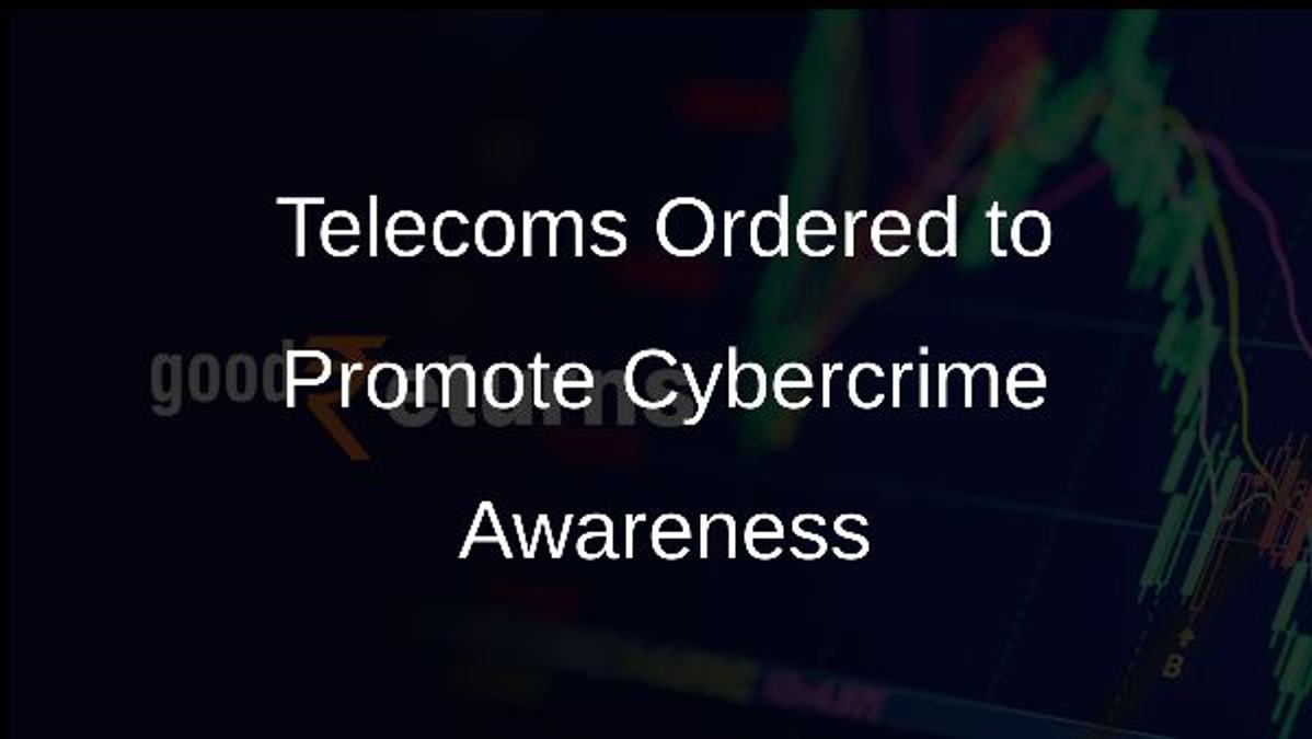 Telecoms Ordered to Promote Cybercrime Awareness