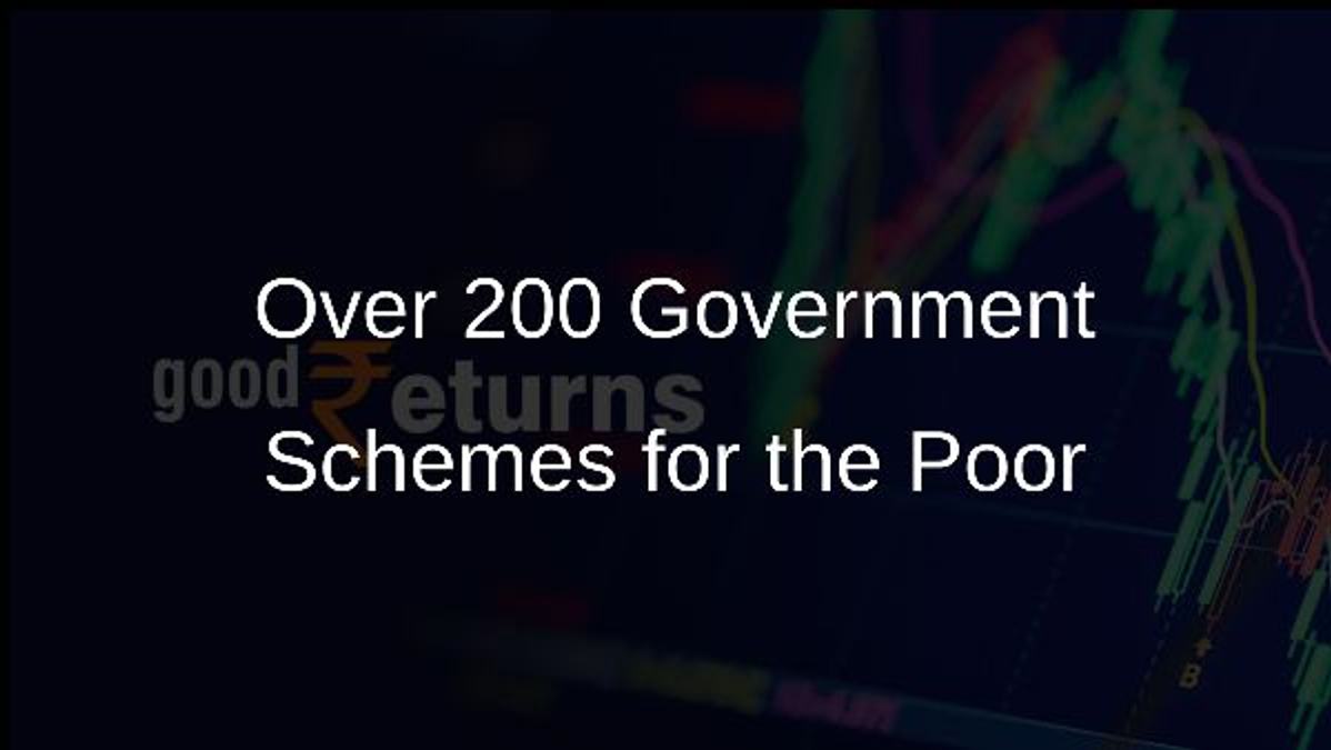 Over 200 Government Schemes for the Poor