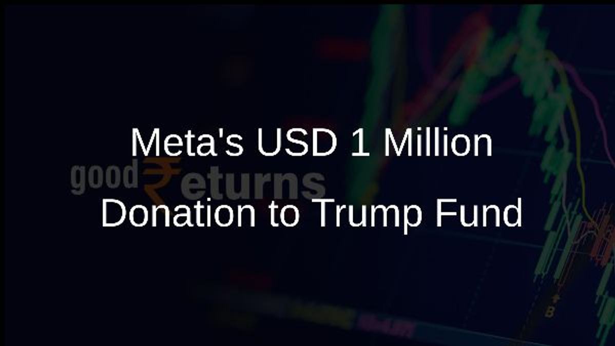 Metas USD 1 Million Donation to Trump Fund