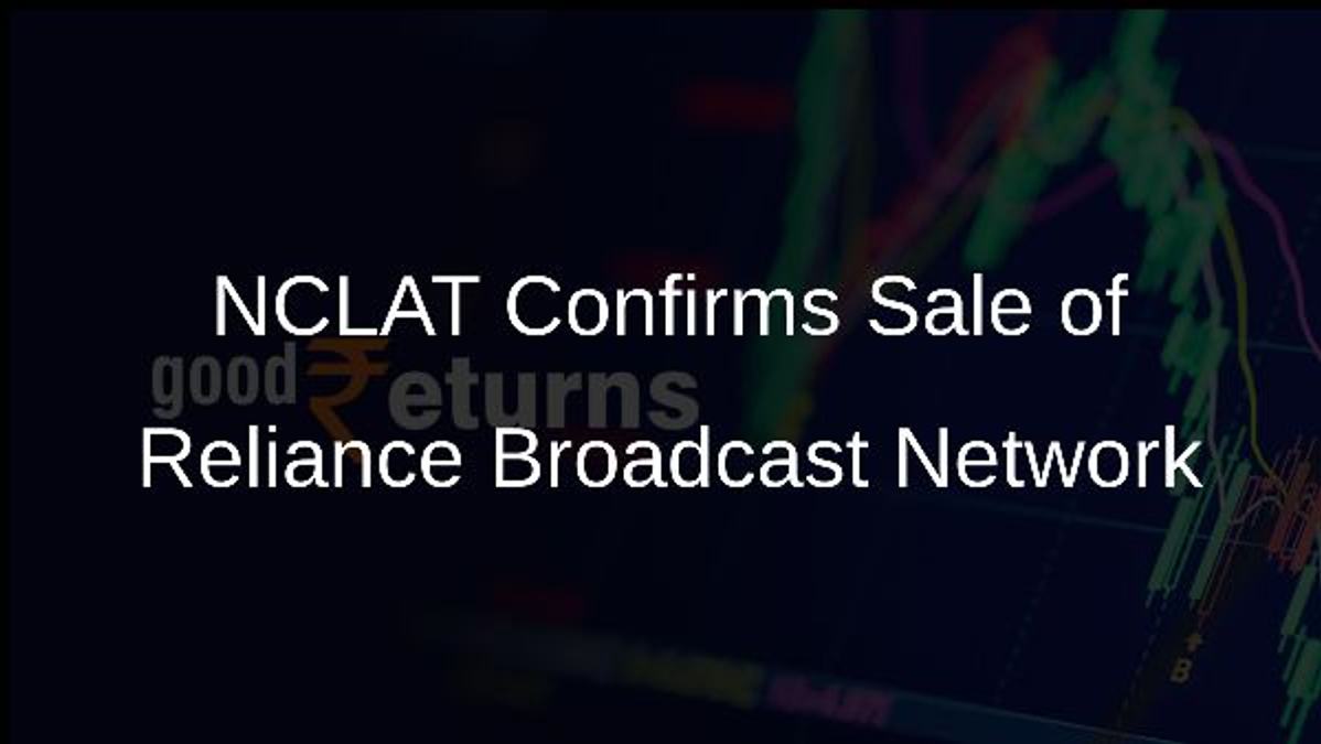 NCLAT Confirms Sale of Reliance Broadcast Network