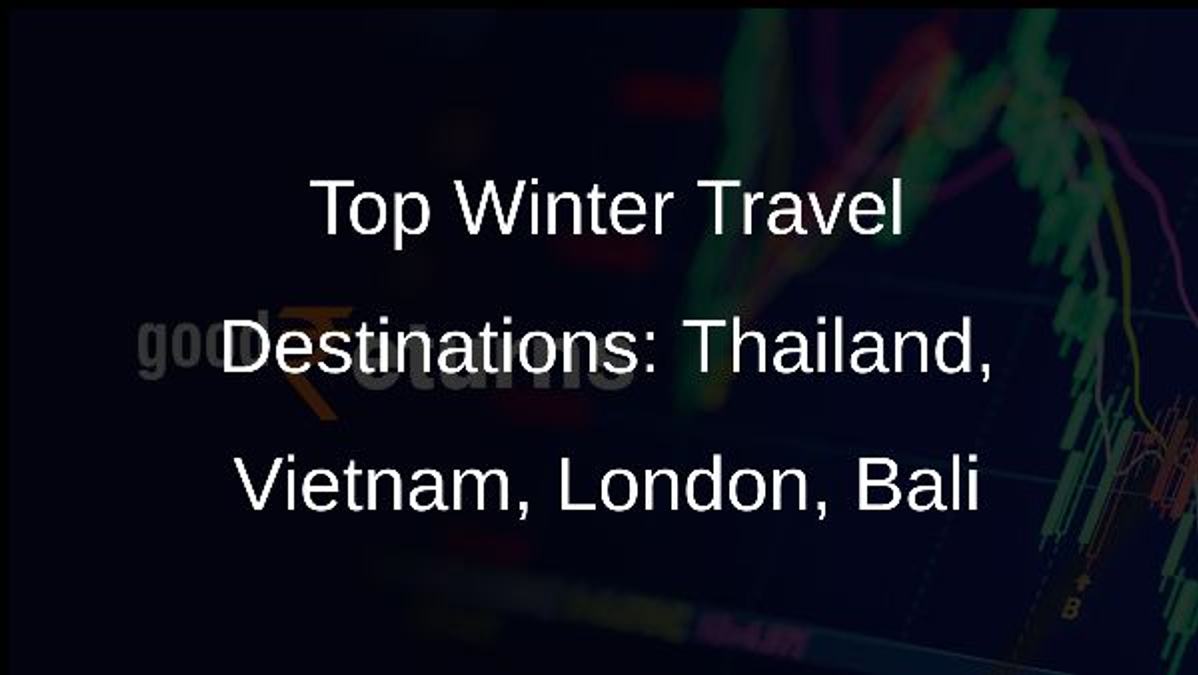 Top Winter Travel Destinations: Thailand, Vietnam, London, Bali