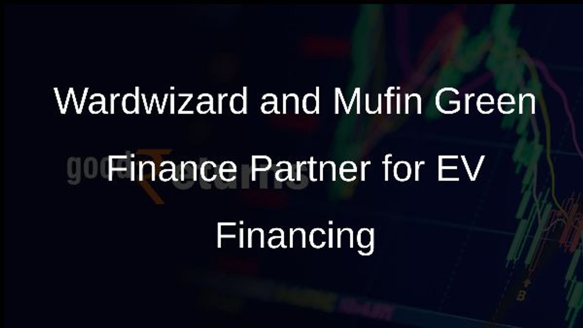 Wardwizard and Mufin Green Finance Partner for EV Financing