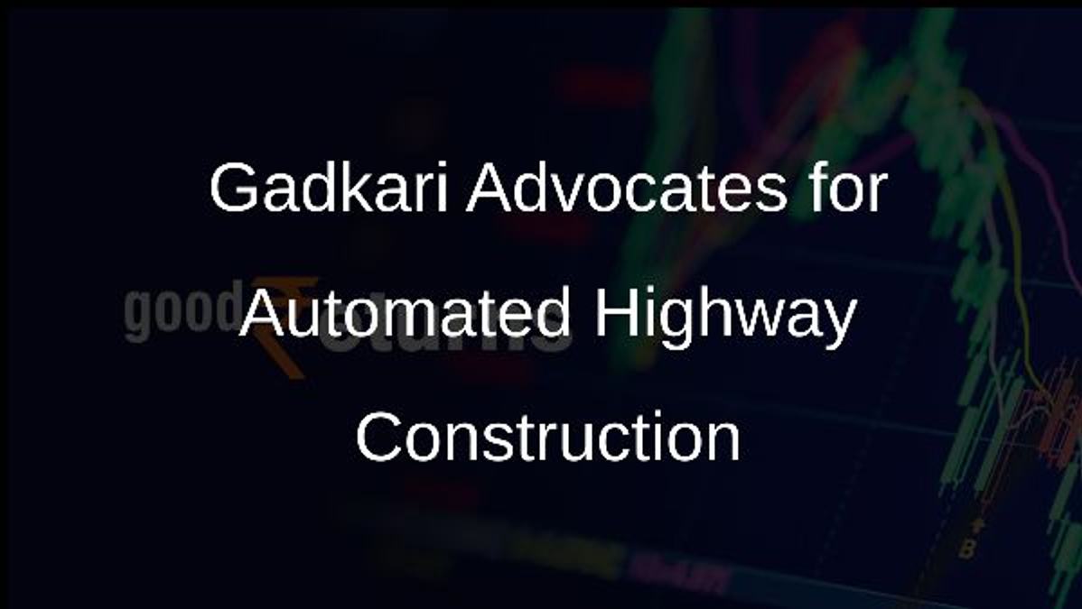 Gadkari Advocates for Automated Highway Construction