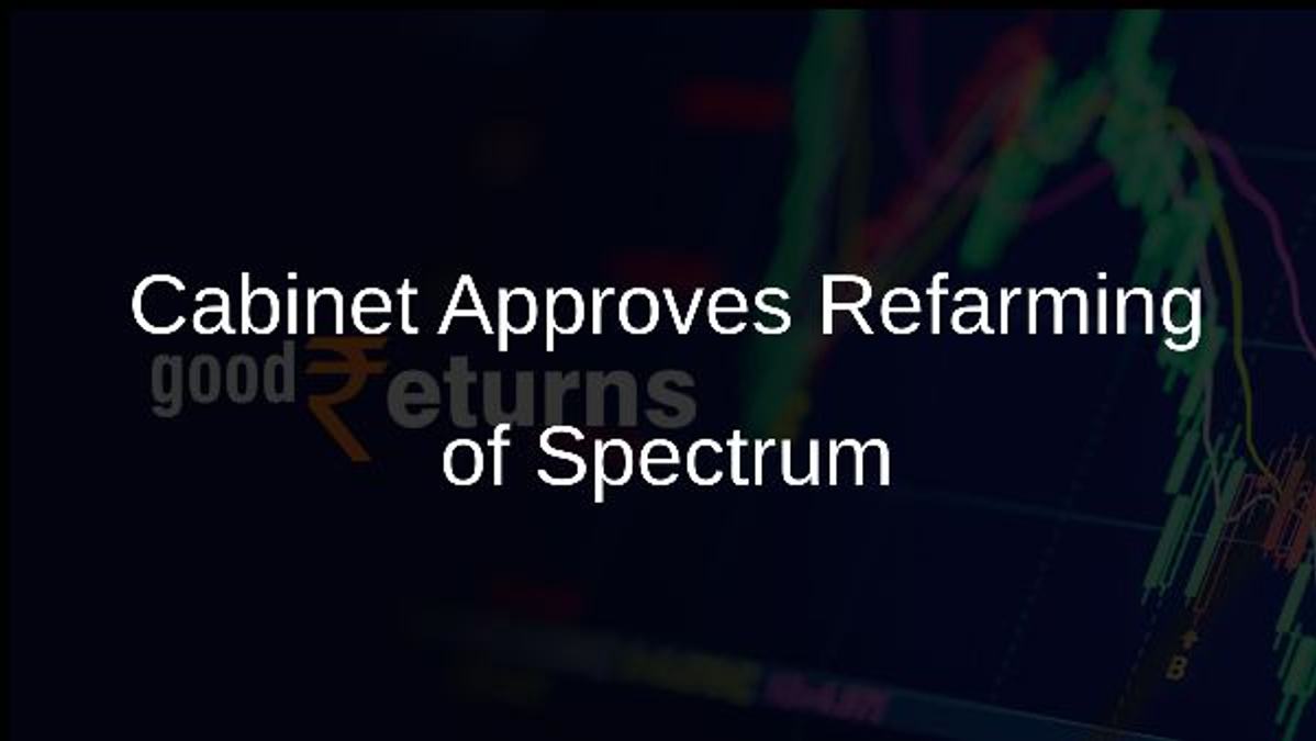 Cabinet Approves Refarming of Spectrum