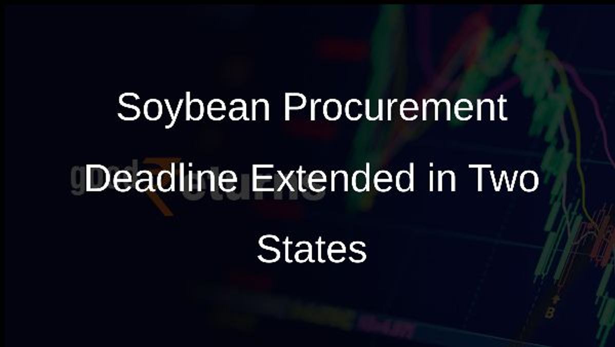 Soybean Procurement Deadline Extended in Two States