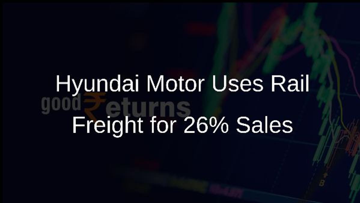 Hyundai Motor Uses Rail Freight for 26% Sales