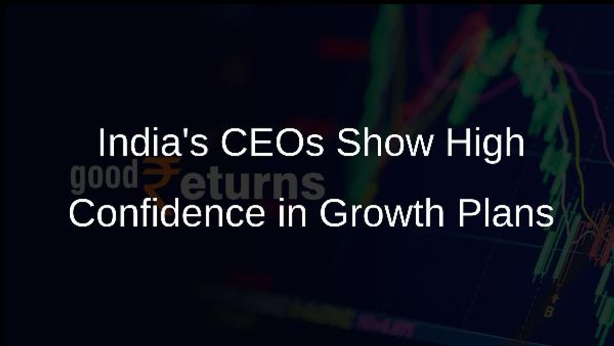 Indias CEOs Show High Confidence in Growth Plans
