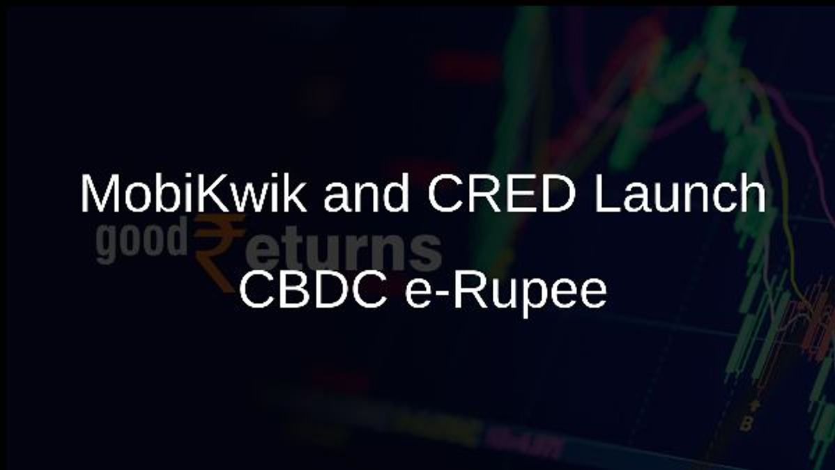 MobiKwik and CRED Launch CBDC e-Rupee