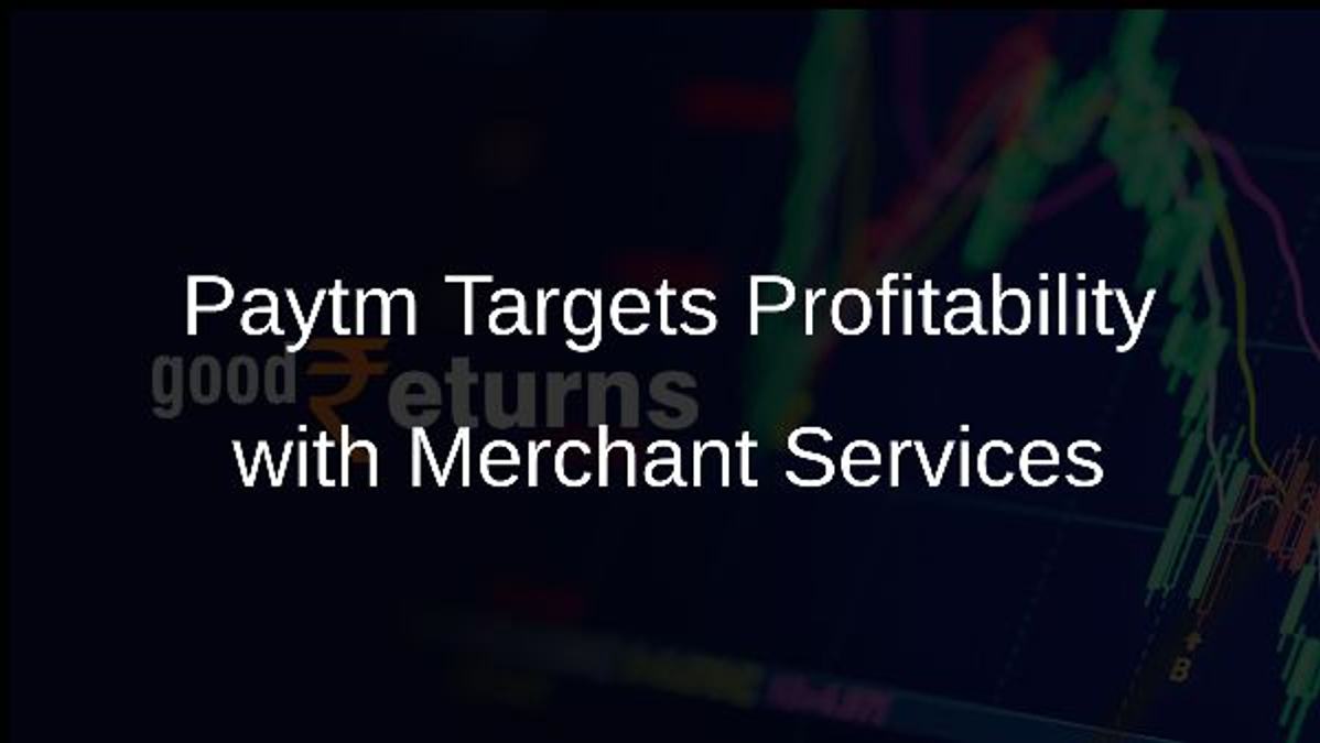 Paytm Targets Profitability with Merchant Services