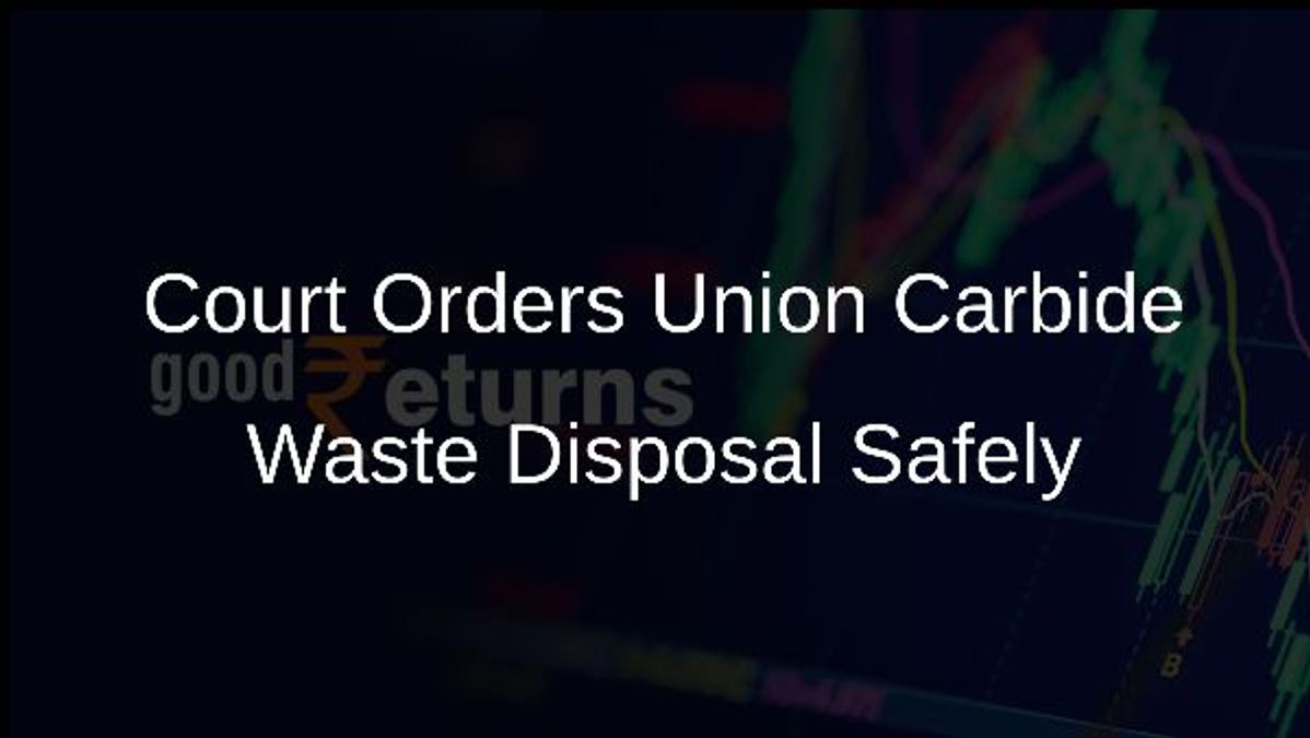 Court Orders Union Carbide Waste Disposal Safely