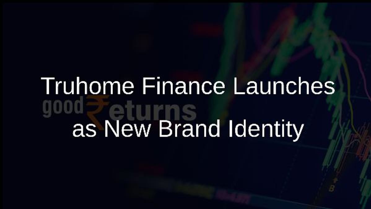 Truhome Finance Launches as New Brand Identity