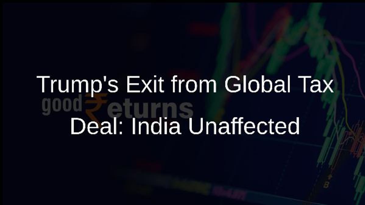 Trumps Exit from Global Tax Deal: India Unaffected
