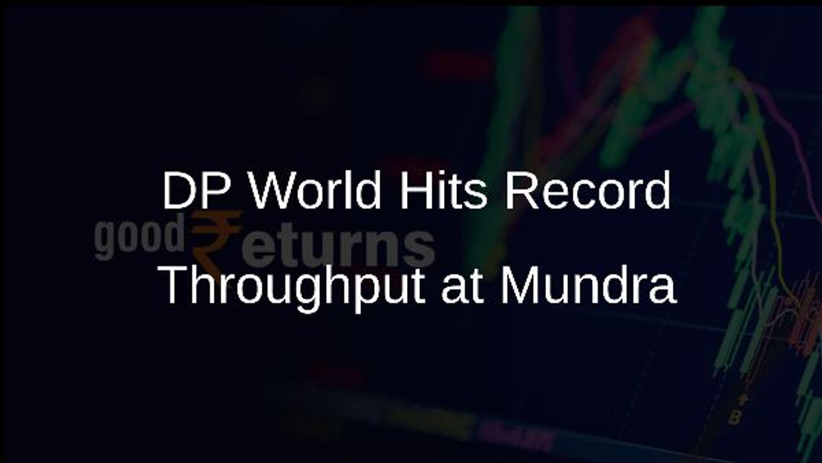 DP World Hits Record Throughput at Mundra
