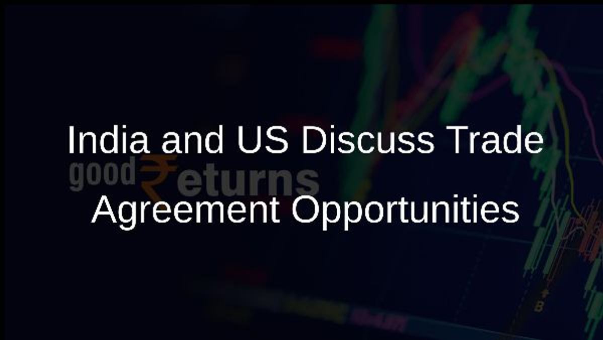 India and US Discuss Trade Agreement Opportunities