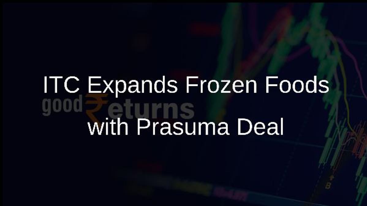 ITC Expands Frozen Foods with Prasuma Deal