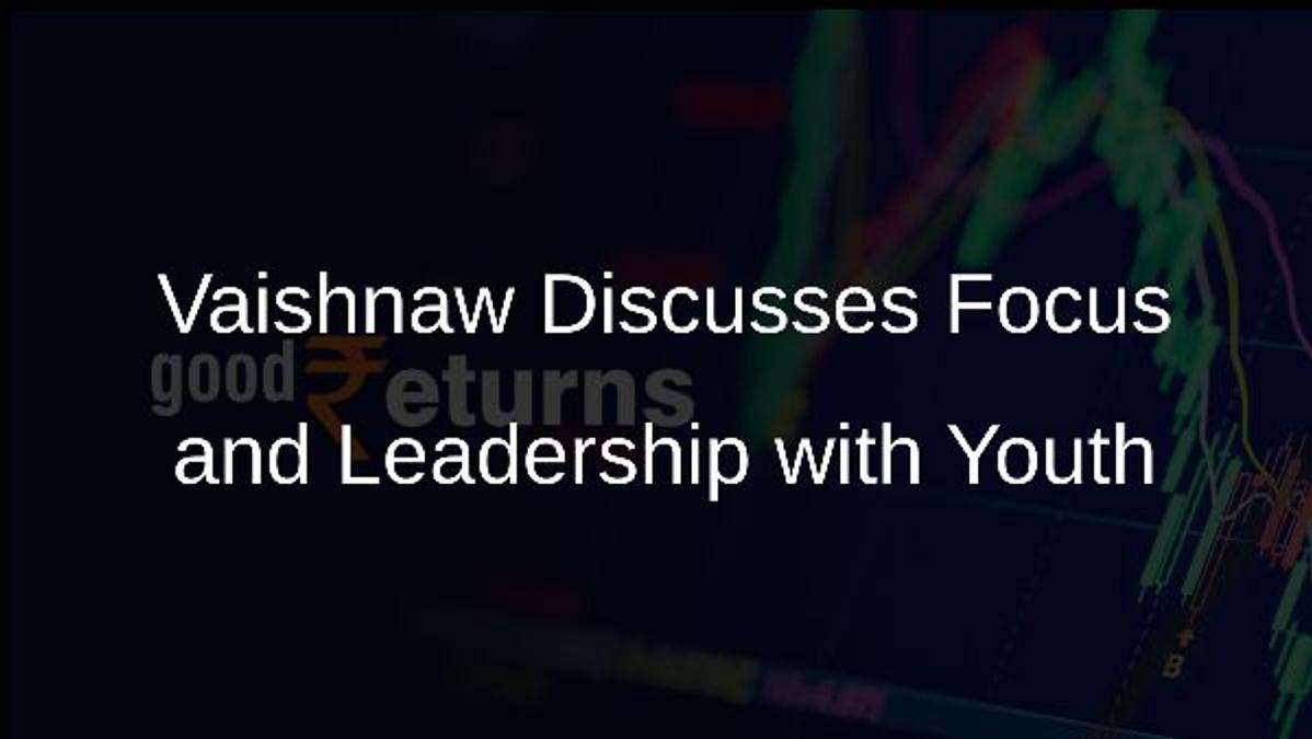 Vaishnaw Discusses Focus and Leadership with Youth