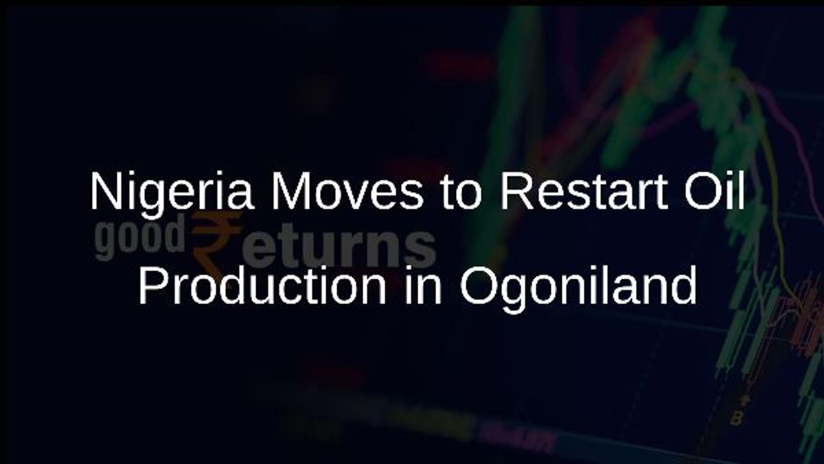 Nigeria Moves to Restart Oil Production in Ogoniland