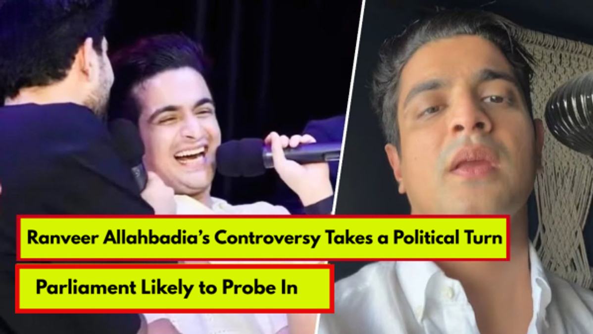 Ranveer Allahbadia Controversy Takes a Political Turn  Parliament Likely to Probe In  Reports
