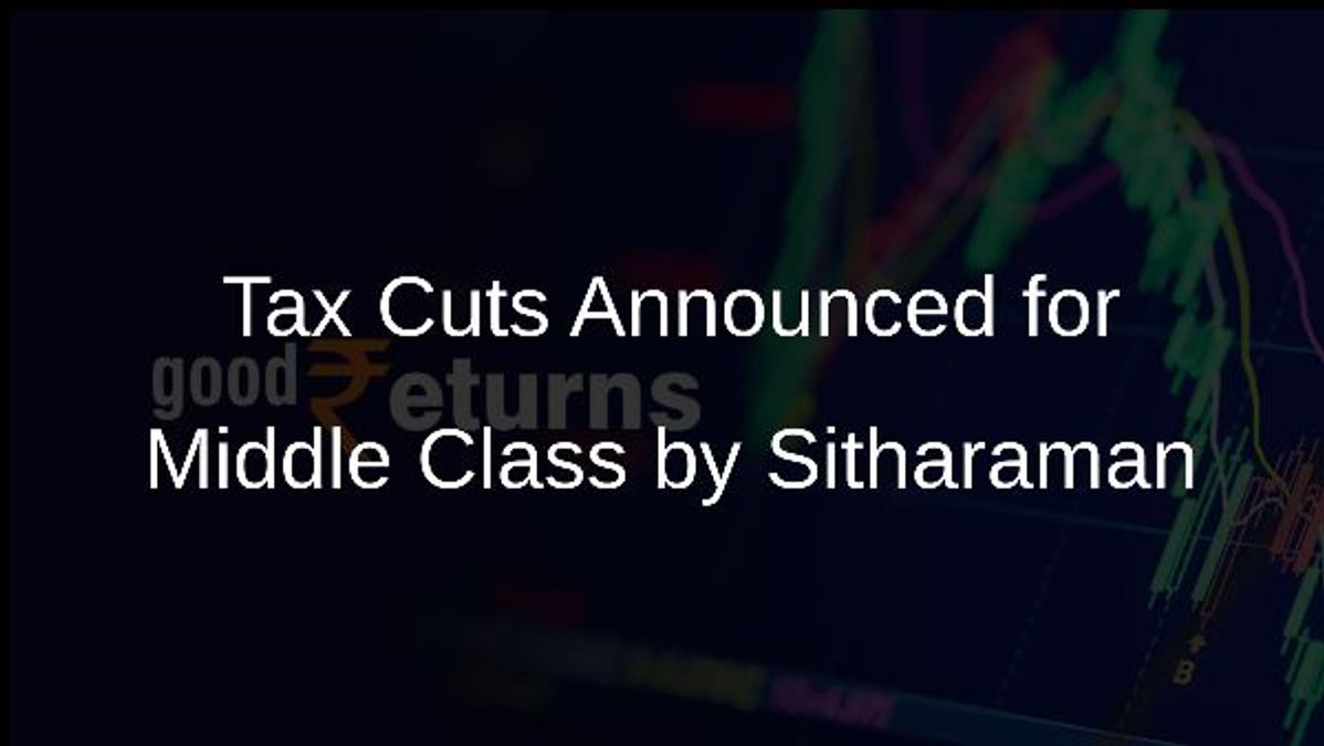 Tax Cuts Announced for Middle Class by Sitharaman