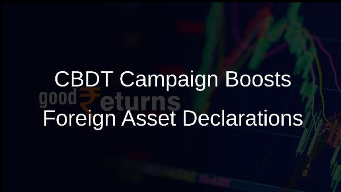 CBDT Campaign Boosts Foreign Asset Declarations