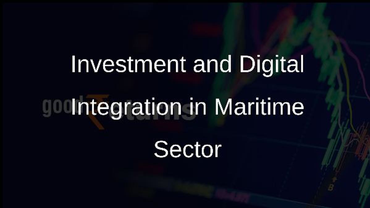 Investment and Digital Integration in Maritime Sector