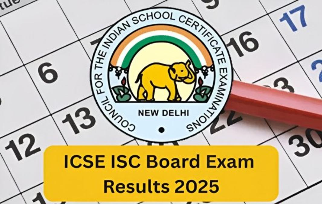 CISCE ICSE  ISC Results 2025