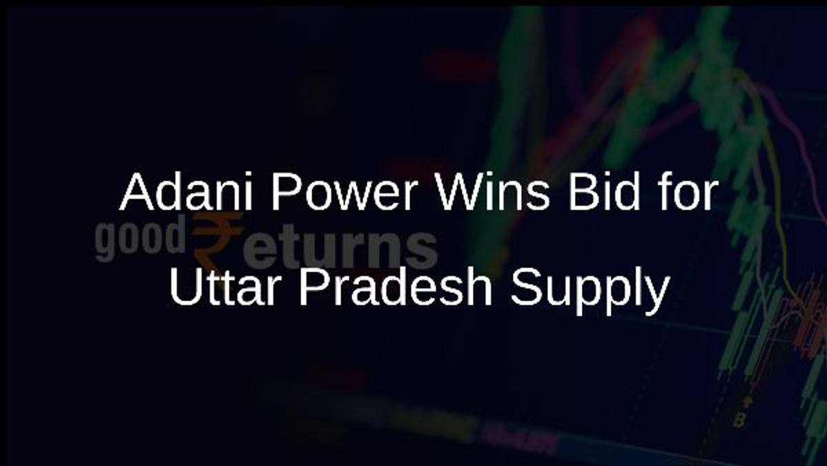Adani Power Wins Bid for Uttar Pradesh Supply