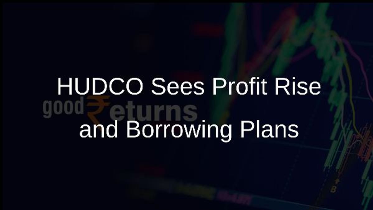 HUDCO Sees Profit Rise and Borrowing Plans