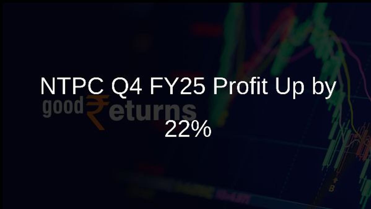 NTPC Q4 FY25 Profit Up by 22%