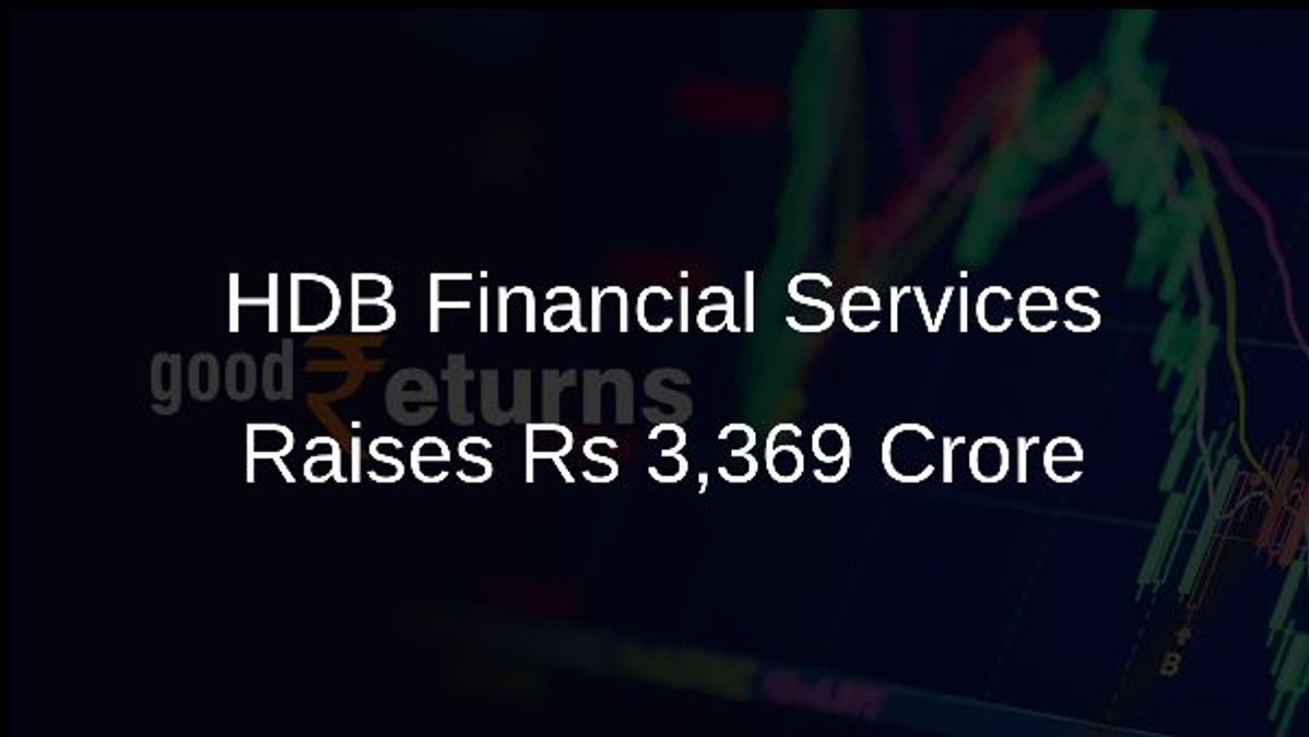 HDB Financial Services Raises Rs 3,369 Crore